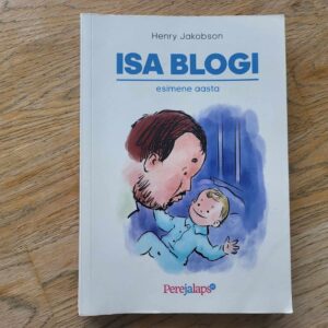 Isa blogi Esimene aasta . Henry Jakobson