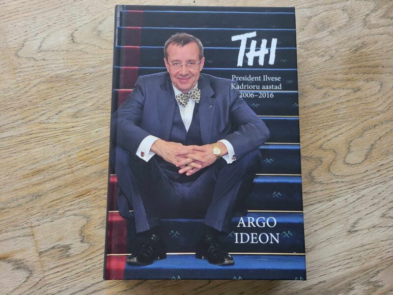 106651875 THI President Ilvese Kadrioru aastad 20062016 . Argo Ideon