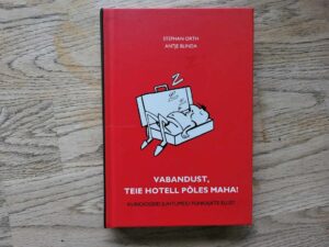Vabandust teie hotell põles maha . Antje Blinda ja Stephan O