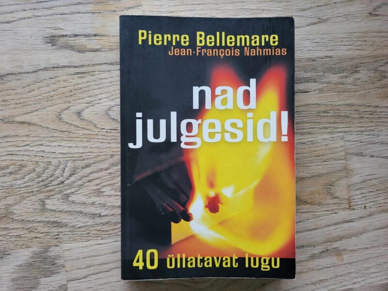 Nad julgesid 40 üllatavat lugu . Pierre Bellermare ja