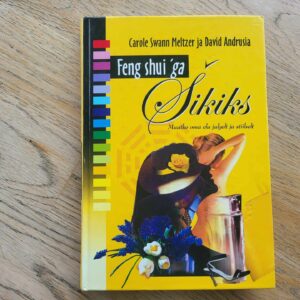 106718406 Feng shui'ga šikiks . David Andrusia ja Carole Swann Meltzer