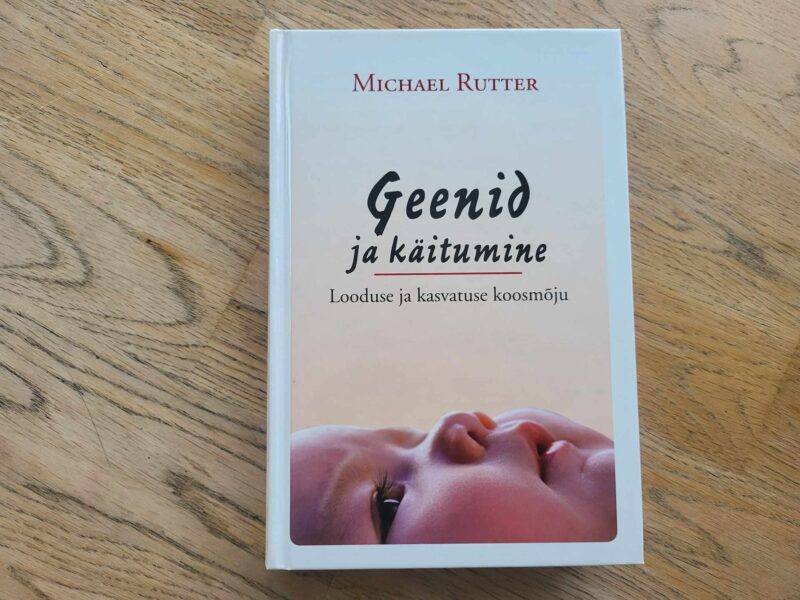 Geenid ja käitumine . Michael Rutter