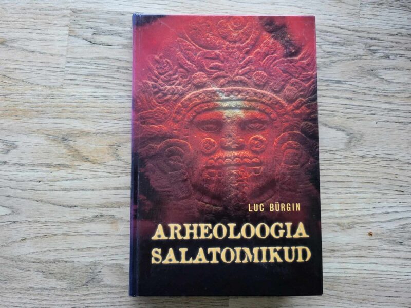 Arheoloogia salatoimikud . Luc Bürgin