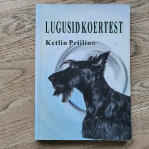 106753512 Lugusid koertest . Ketlin Priilinn