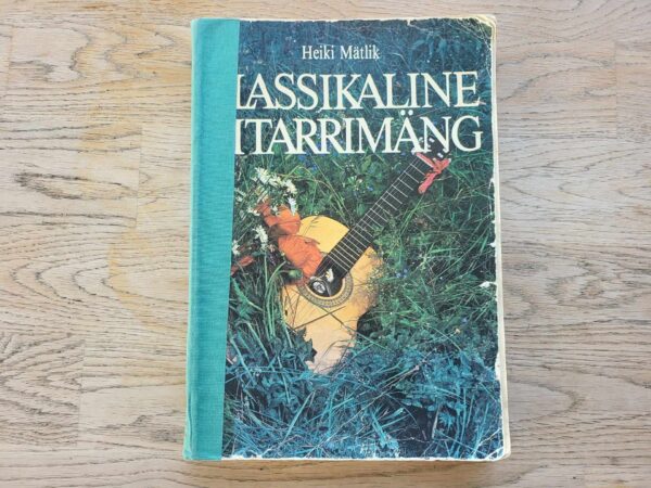 Klassikaline kitarrimäng . Heiki Mätlik