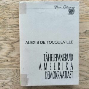 106822643 Tähelepanekuid ameerika demokraatiast Alexis de Tocqueville