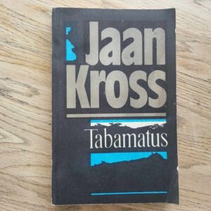 Tabamatus Jüri Vilmsi romaan . Jaan Kross