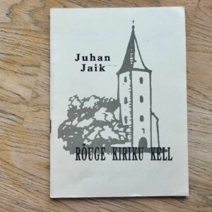 Rõuge kiriku kell . Juhan Jaik