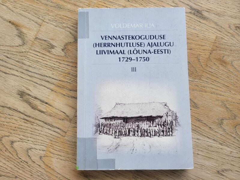 106824471 Vennastekoguduse herrnhutluse ajalugu Liivimaal Lõuna-Eesti