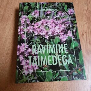 Ravimine taimedega . Tatjana Gorbunova