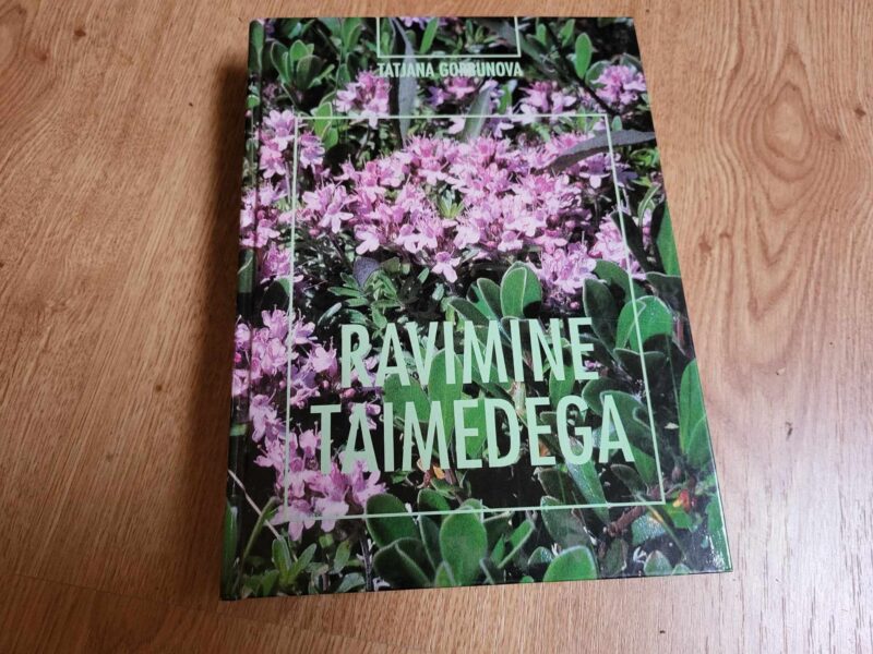 Ravimine taimedega . Tatjana Gorbunova