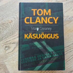Käsuõigus . Tom Glancy ja Mark Greaney