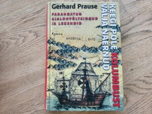 Keegi pole Kolumbust välja naernud . Gerhard Prause