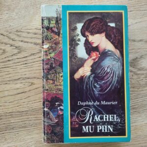 Rachel mu piin . Daphne du Maurier