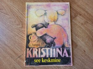 Kristiina see keskmine . Leelo Tungal