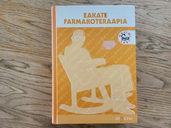 Eakate farmakoteraapia . Karin OtterjaTiina Uuetoa