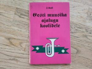 Eesti muusika ajalugu koolidele . Imbi Kull