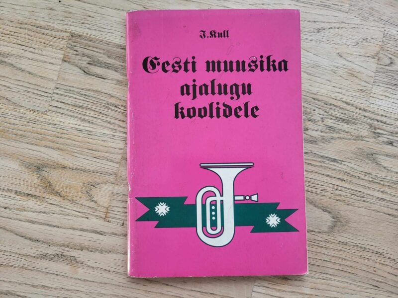 Eesti muusika ajalugu koolidele . Imbi Kull