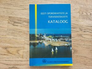 Eesti spordiehitiste ja tervisekeskuste kataloog