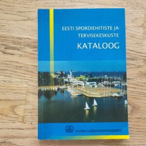 Eesti spordiehitiste ja tervisekeskuste kataloog