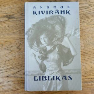 Liblikas . Andrus Kivirähk