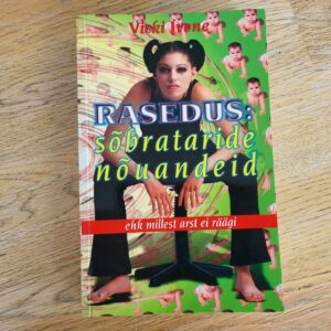 Rasedus Sõbrataride nõuandeid ehk millest arst ei räägi