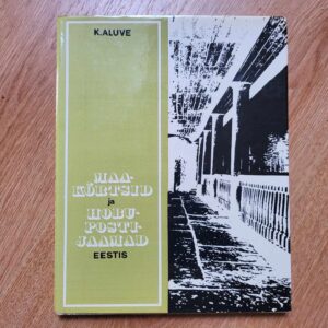 Maakõrtsid ja hobupostijaamad Eestis . Kalvi Aluve