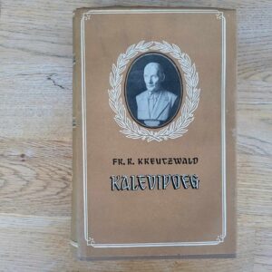 Kalevipoeg . Friedrich Reinhold Kreutzwald