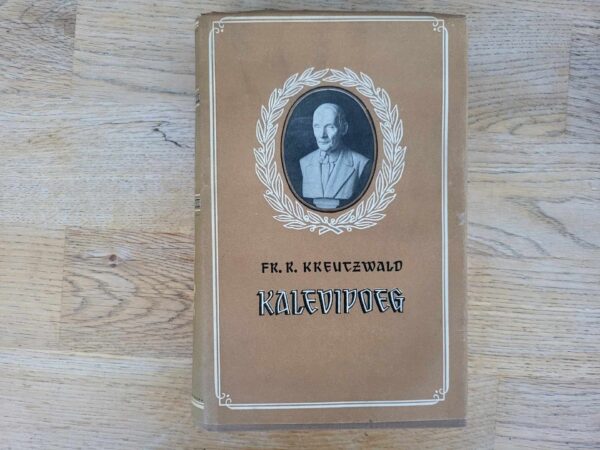 Kalevipoeg . Friedrich Reinhold Kreutzwald