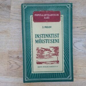 Instinktist mõistuseni . Juri Frolov