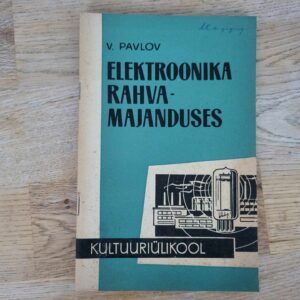 106973616 Elektroonika rahvamajanduses . Vassili Pavlov