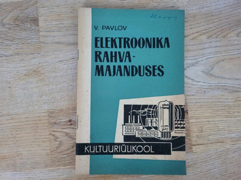 106973616 Elektroonika rahvamajanduses . Vassili Pavlov