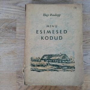 106974003 Minu esimesed kodud . Hugo Raudsepp