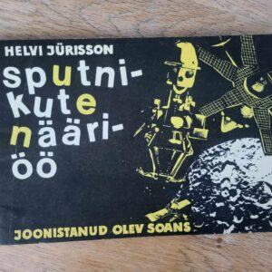Sputnikute nääriöö . Helvi Jürisson