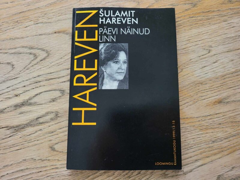 Päevi näinud linn . Šulamit Hareven
