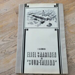 106991595 Eliel Saarinen ja Suur-Tallinn . Igor Djomkin