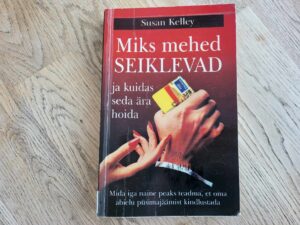 Miks mehed seiklevad . Susan Curtin Kelley