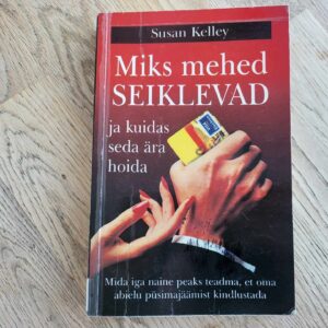 Miks mehed seiklevad . Susan Curtin Kelley