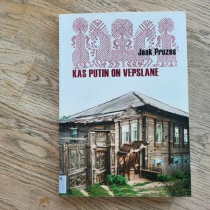 Kas Putin on vepslane . Jaak Prozes