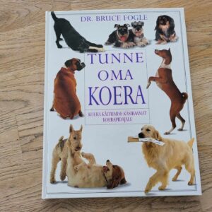 Tunne oma koera . Bruce Fogle
