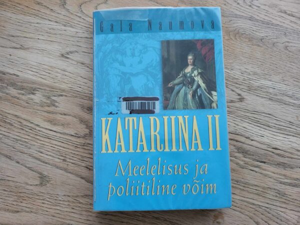 Katariina II Meelelisus ja poliitiline võim . Gala Naumova
