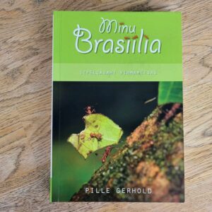 Minu Brasiilia . Pille Gerhold