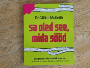 Sa oled see mida sööd . Gillian McKeith