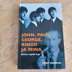 John Paul George Ringo ja mina Biitlite tegelik lugu