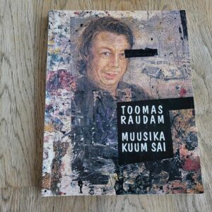 Muusika kuum sai . Toomas Raudam