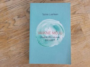 Vaikne mõju . Sylvia Loehken