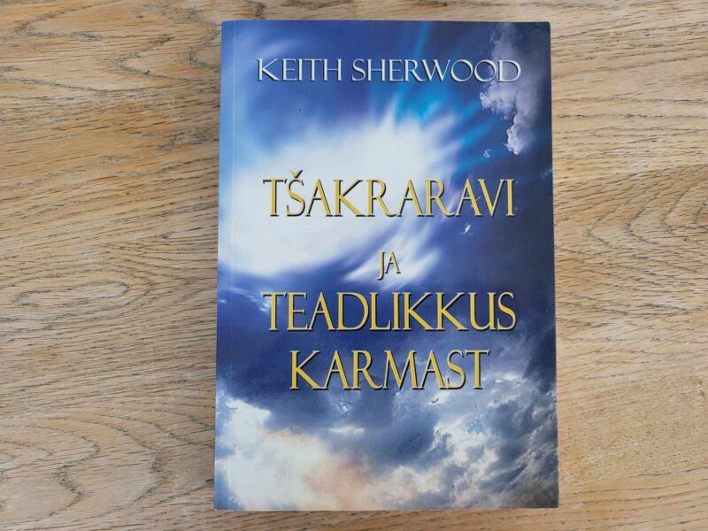 Tšakraravi ja teadlikkus karmast . Keith Sherwood