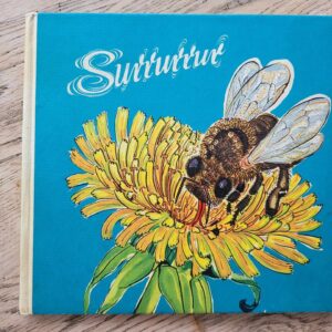 Surrurrur Mehiläisten elämästä . Hoffmann Traudel