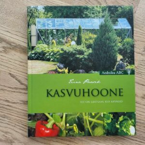 Kasvuhoone . Tiina Paasik