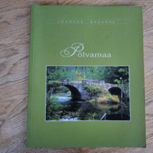 Põlvamaa looduse radadel